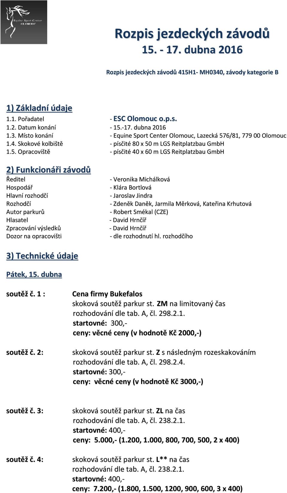 6/81, 779 00 Olomouc 1.4. Skokové kolbiště - písčité 80 x 50