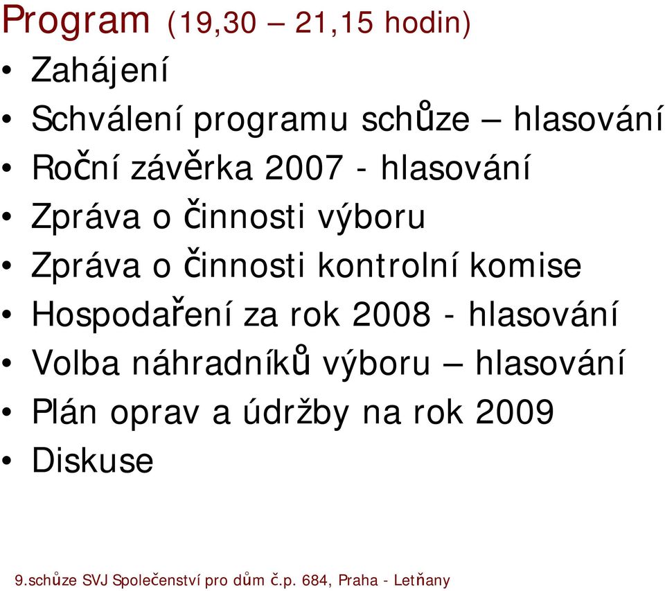 Zpráva o činnosti kontrolní komise Hospodaření za rok 2008 -