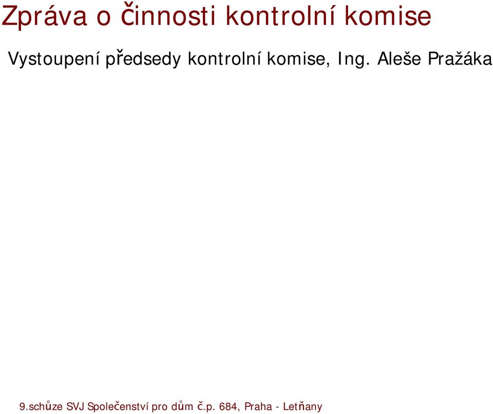 Vystoupení předsedy ,