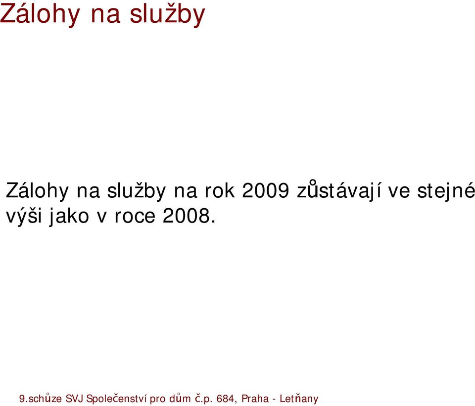 ve stejné výši jako v