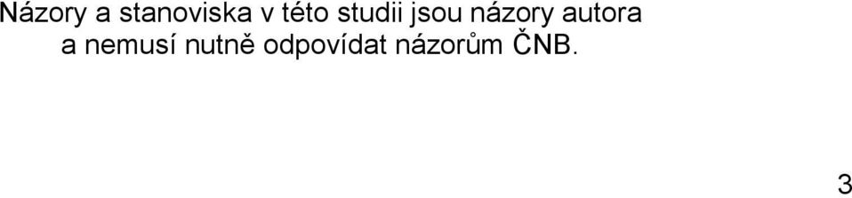 názory autora a nemusí