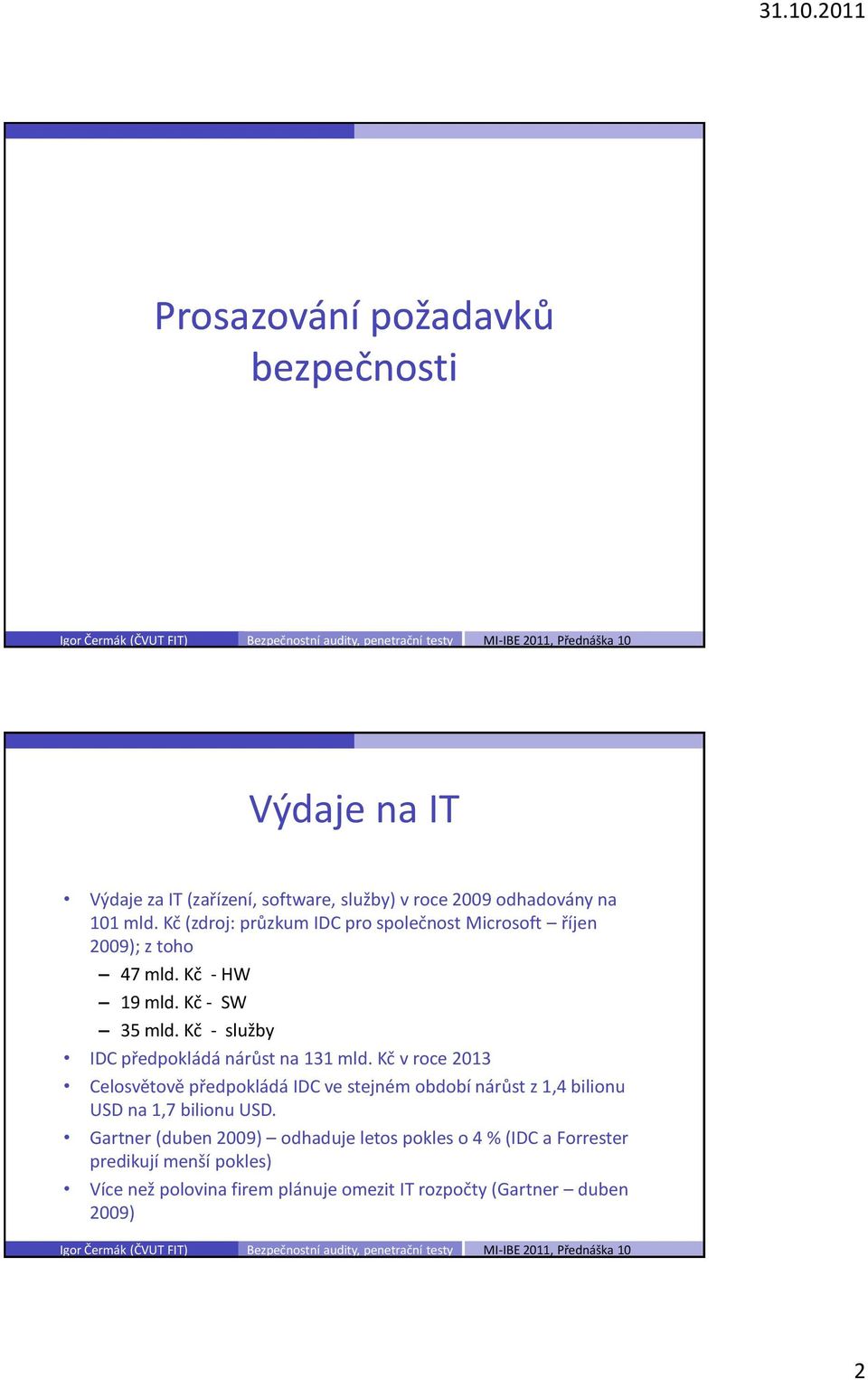 Kč - služby IDC předpokládá nárůst na 131 mld.