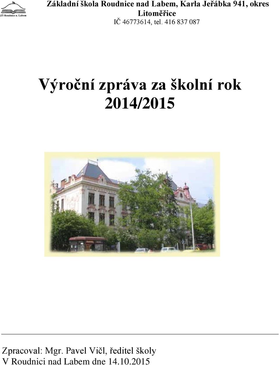 416 837 087 Výroční zpráva za školní rok 2014/2015