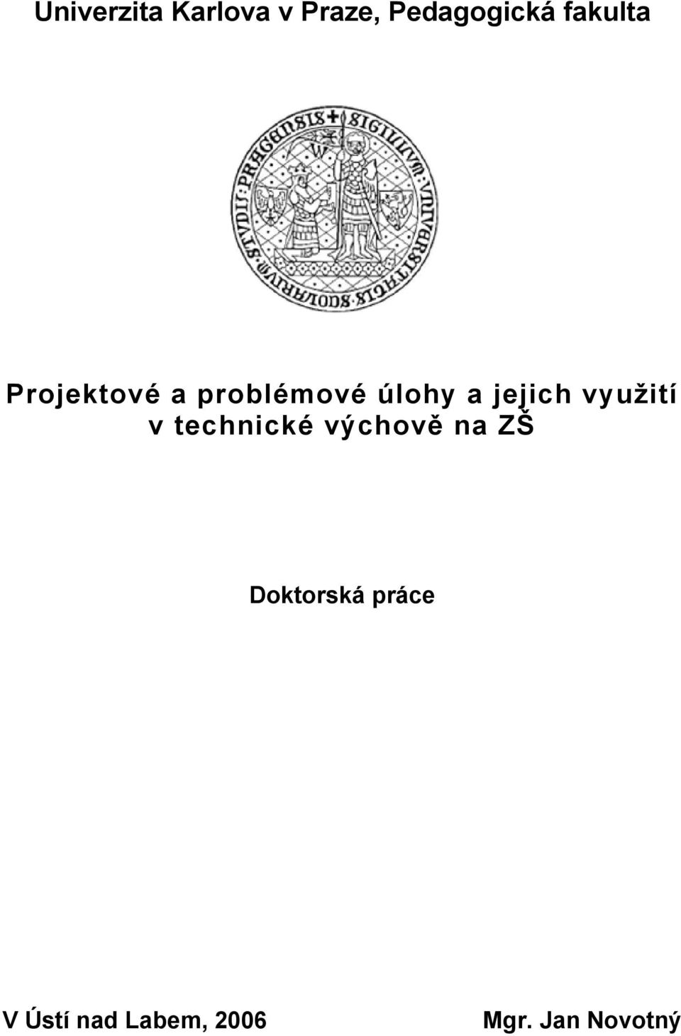 jejich využití v technické výchově na ZŠ
