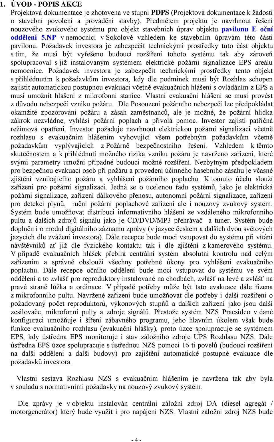 NP v nemocnici v Sokolově vzhledem ke stavebním úpravám této části pavilonu.
