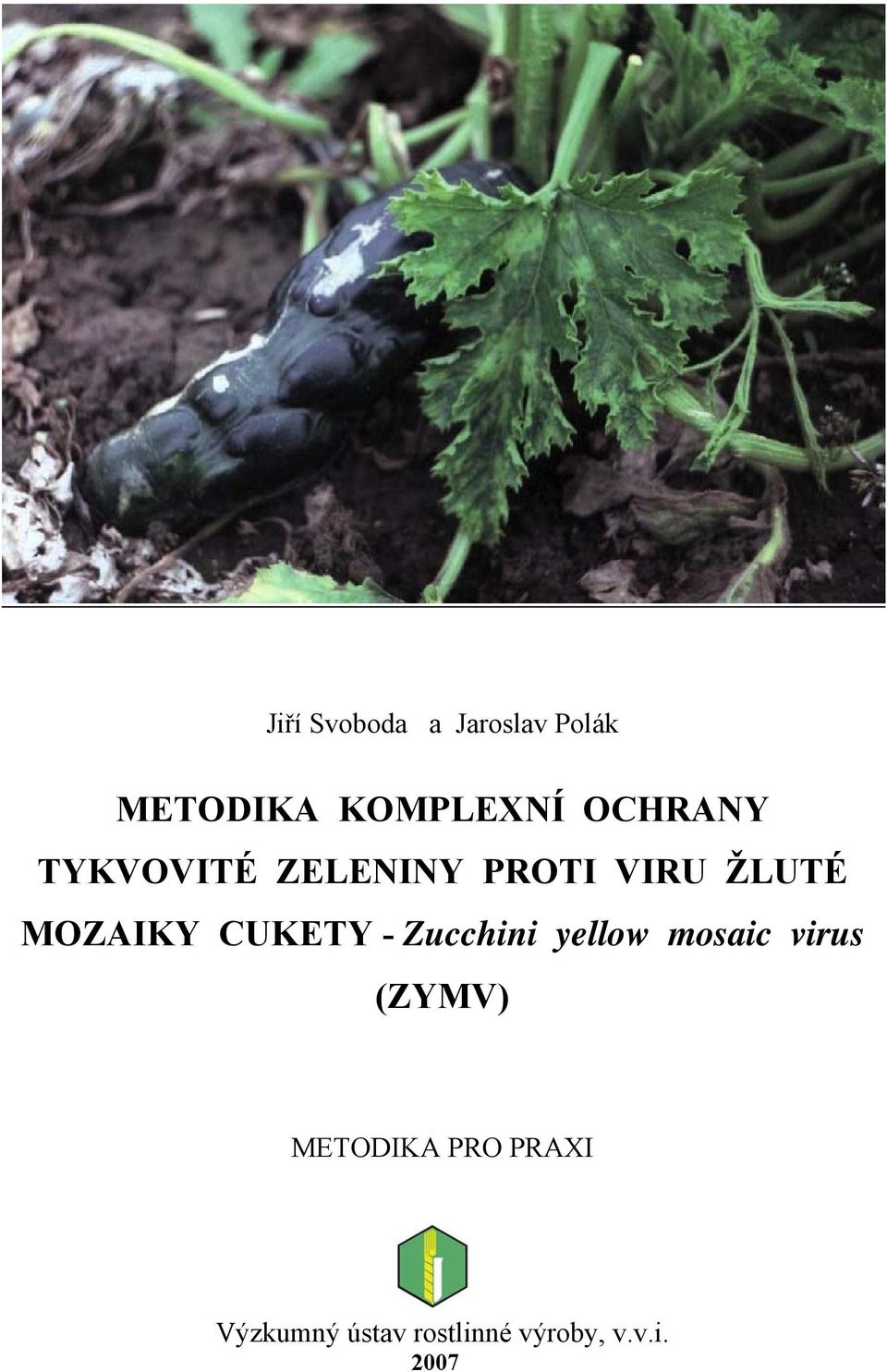 CUKETY - Zucchini yellow mosaic virus (ZYMV)