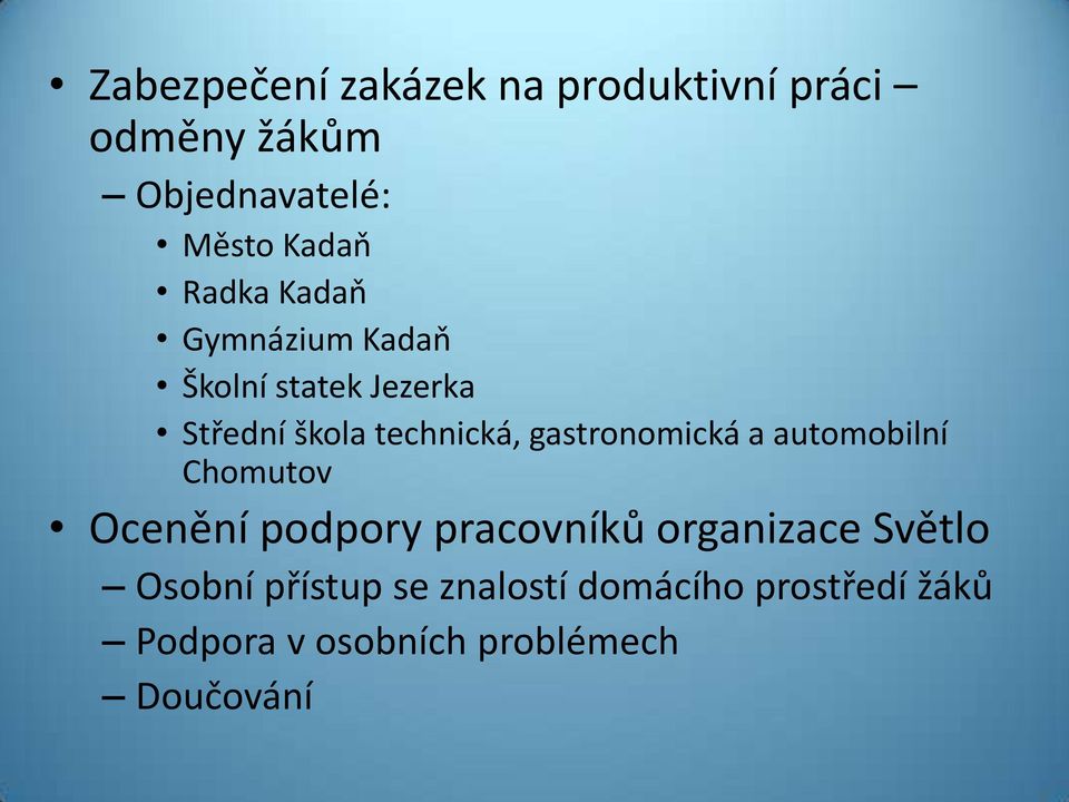 gastronomická a automobilní Chomutov Ocenění podpory pracovníků organizace Světlo