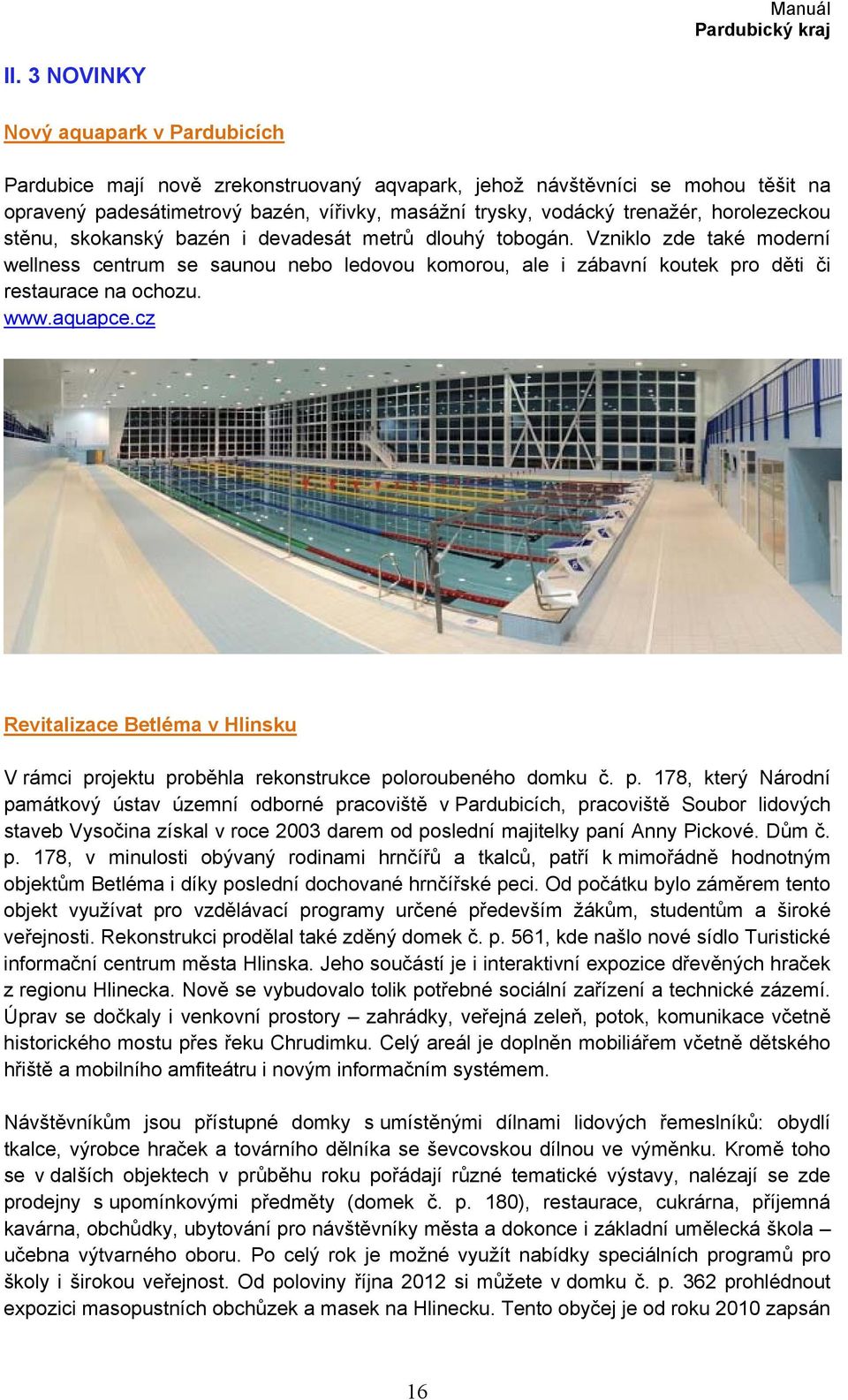 www.aquapce.cz Revitalizace Betléma v Hlinsku V rámci pr