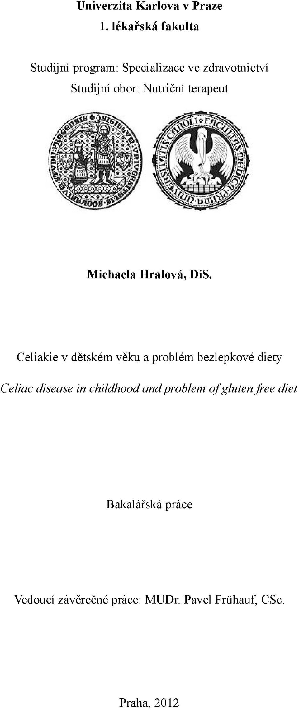 Nutriční terapeut Michaela Hralová, DiS.