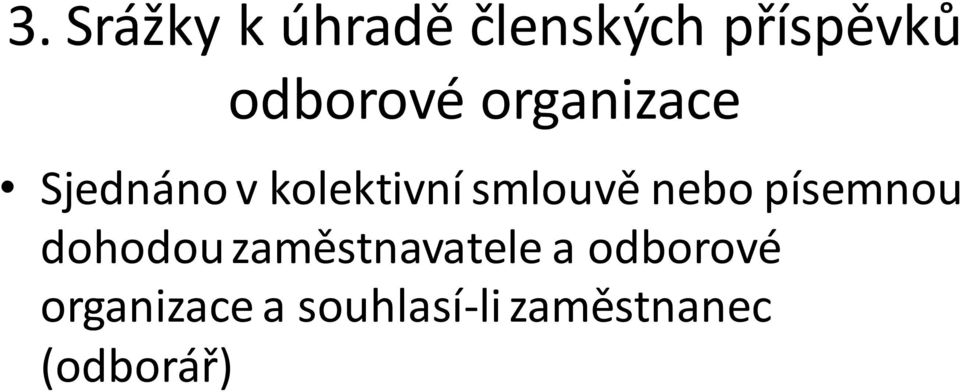 smlouvě nebo písemnou dohodou zaměstnavatele