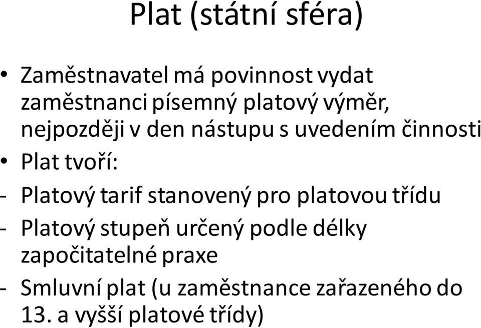 Platový tarif stanovený pro platovou třídu - Platový stupeň určený podle délky