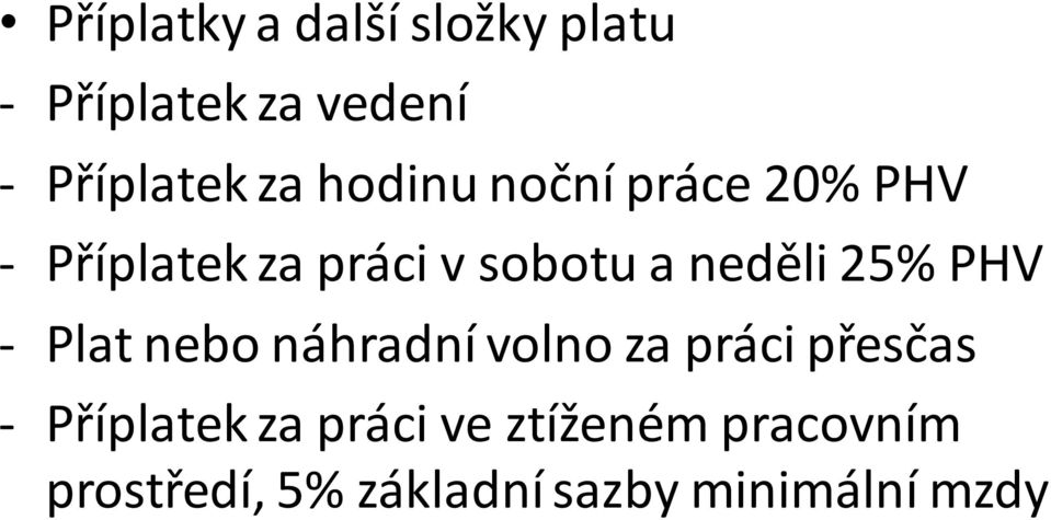 25% PHV - Plat nebo náhradní volno za práci přesčas - Příplatek za