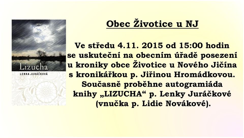 kroniky obce Životice u Nového Jičína s kronikářkou p.