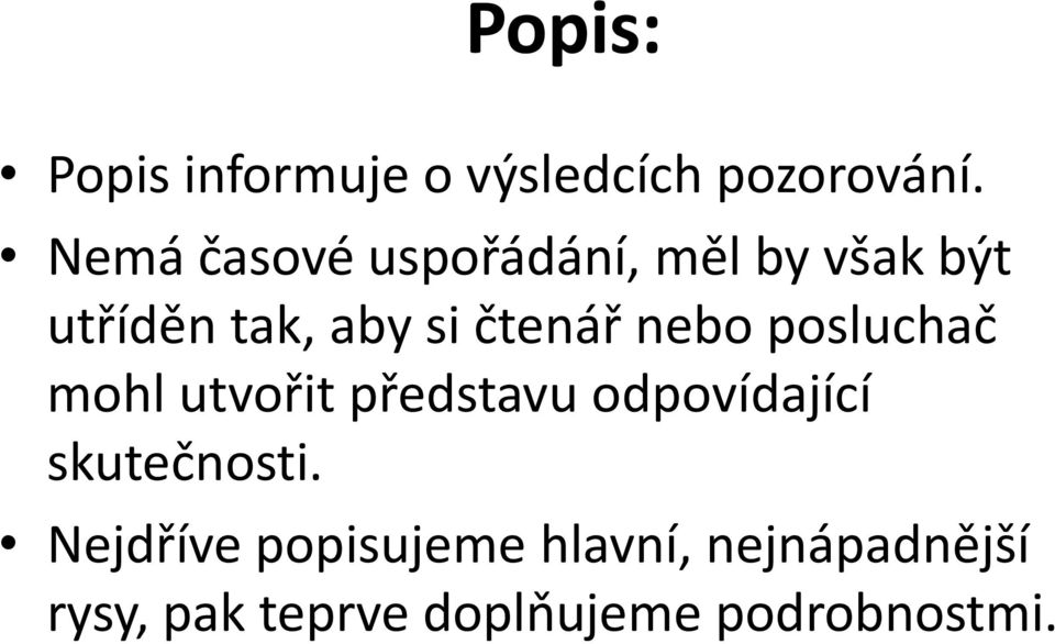 čtenář nebo posluchač mohl utvořit představu odpovídající