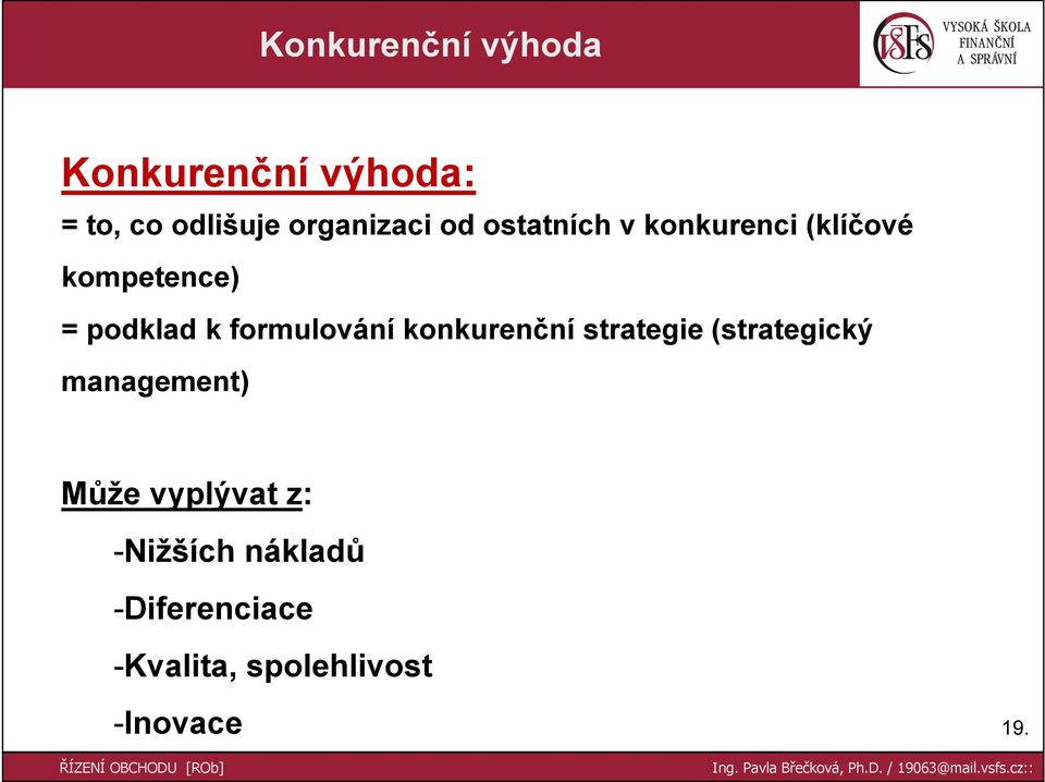 formulování konkurenční strategie (strategický management) Může