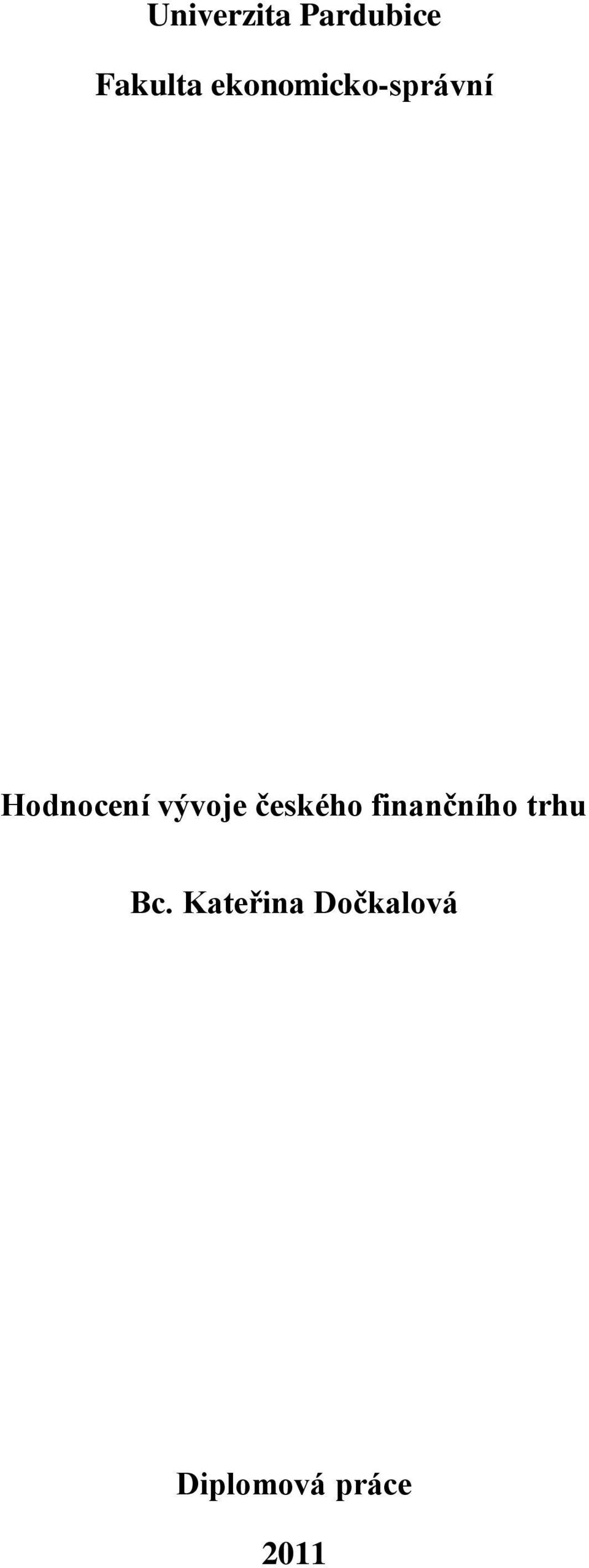 vývoje českého finančního trhu
