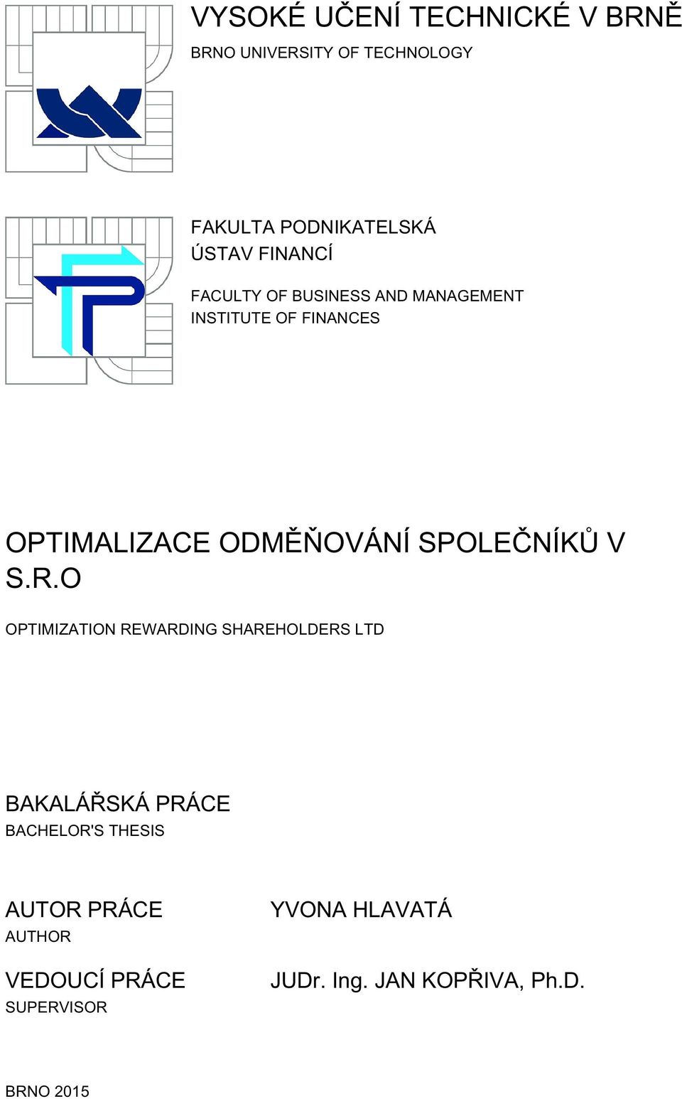 SPOLEČNÍKŮ V S.R.