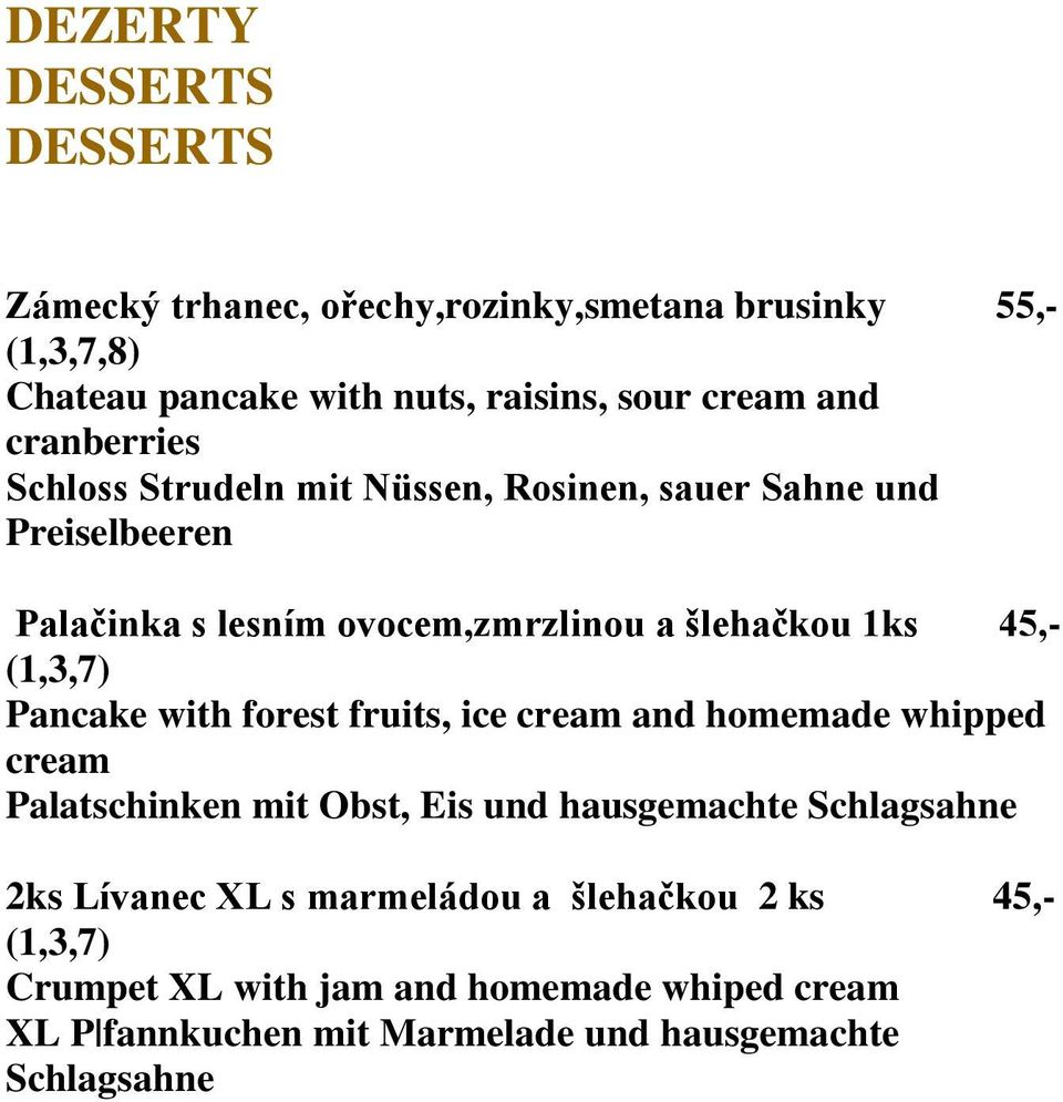 (1,3,7) Pancake with forest fruits, ice cream and homemade whipped cream Palatschinken mit Obst, Eis und hausgemachte Schlagsahne 2ks Lívanec