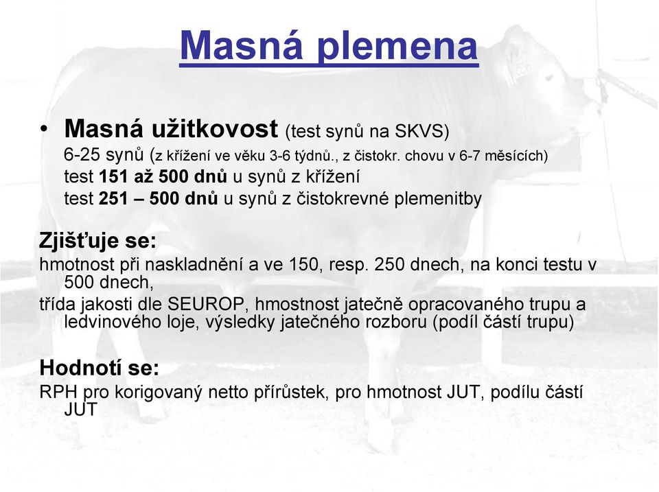 hmotnost při naskladnění a ve 150, resp.