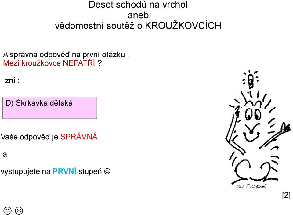 zní : D) Škrkavka dětská Vaše