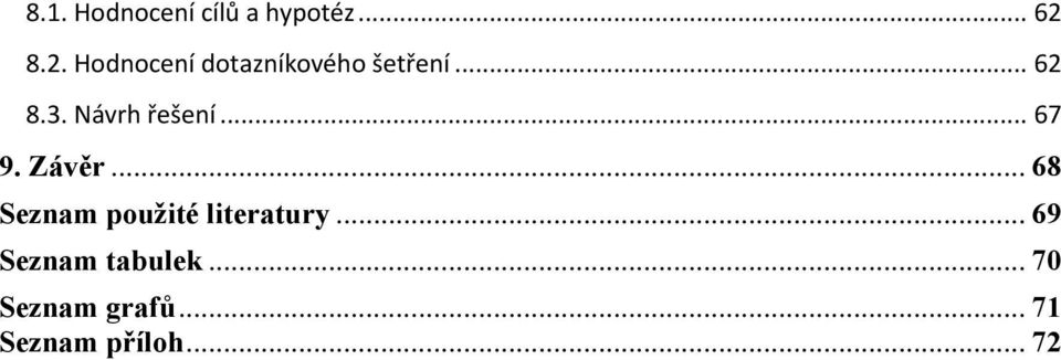 Návrh řešení... 67 9. Závěr.