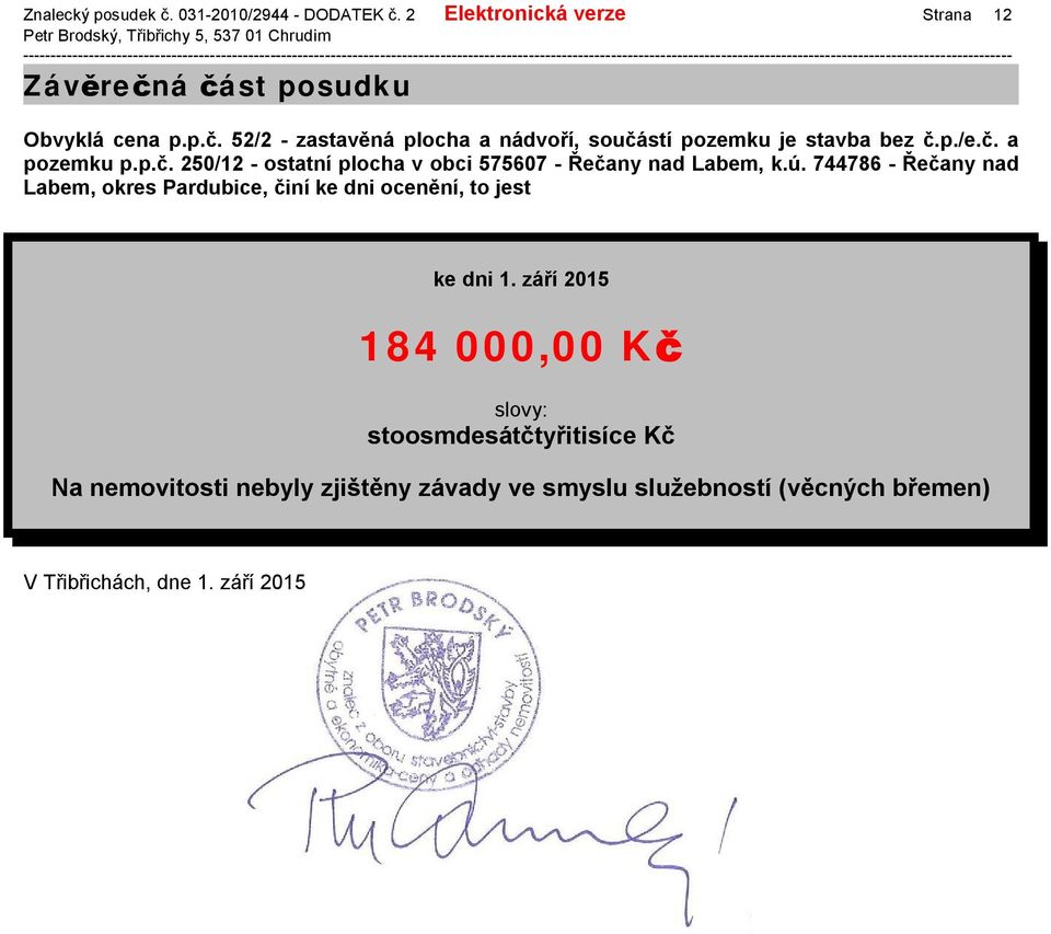 744786 - Řečany nad Labem, okres Pardubice, činí ke dni ocenění, to jest ke dni 1.