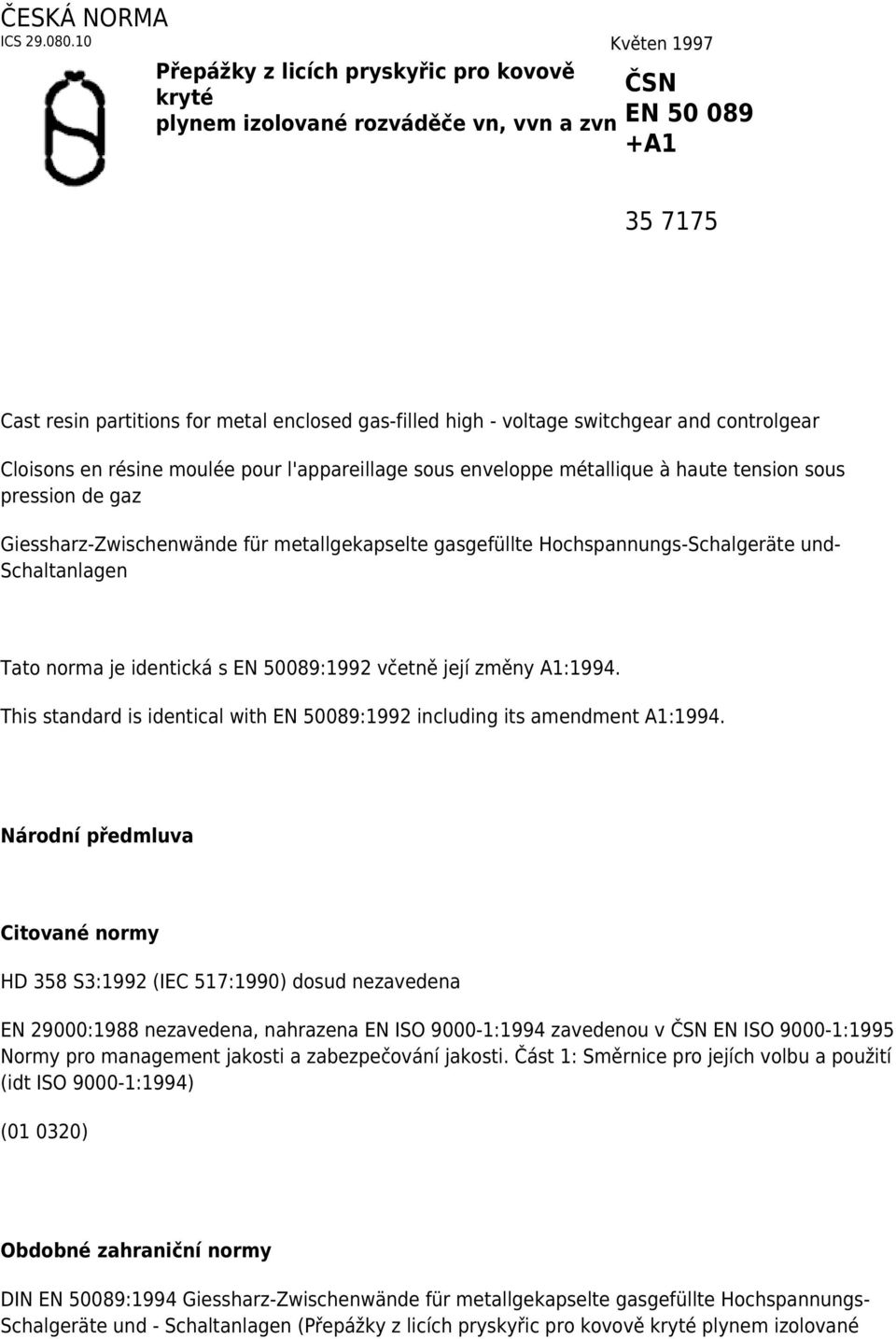 switchgear and controlgear Cloisons en résine moulée pour l'appareillage sous enveloppe métallique à haute tension sous pression de gaz Giessharz-Zwischenwände für metallgekapselte gasgefüllte