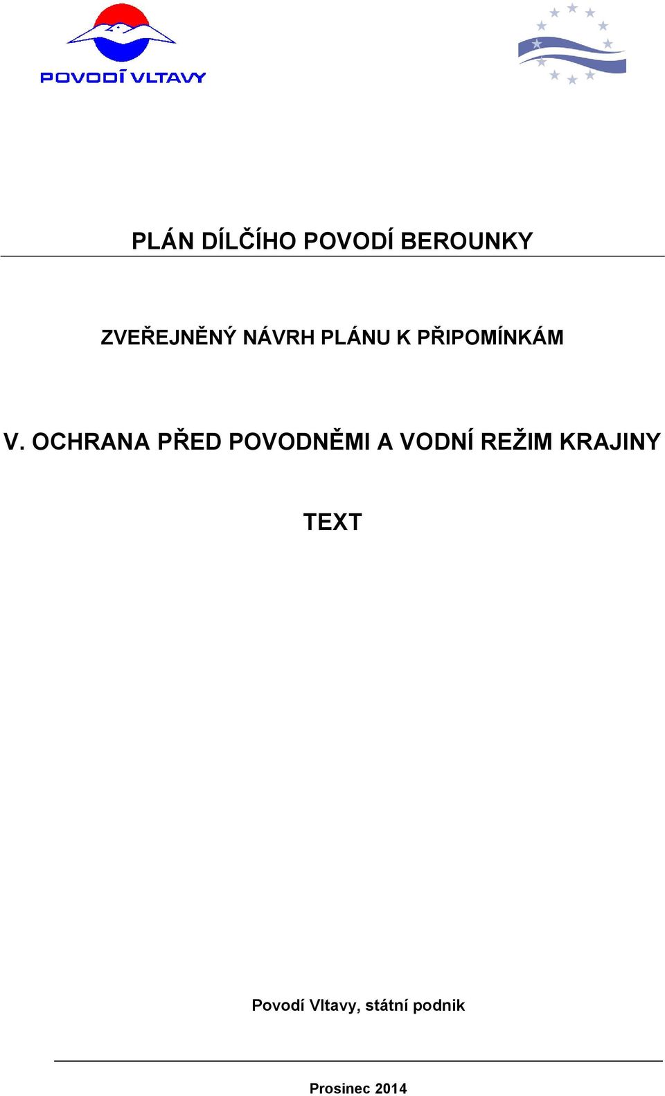 OCHRANA PŘED POVODNĚMI A VODNÍ REŽIM