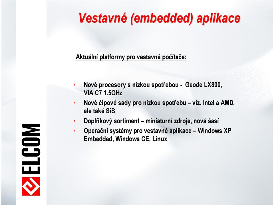 5GHz Nové čipové sady pro nízkou spotřebu viz.