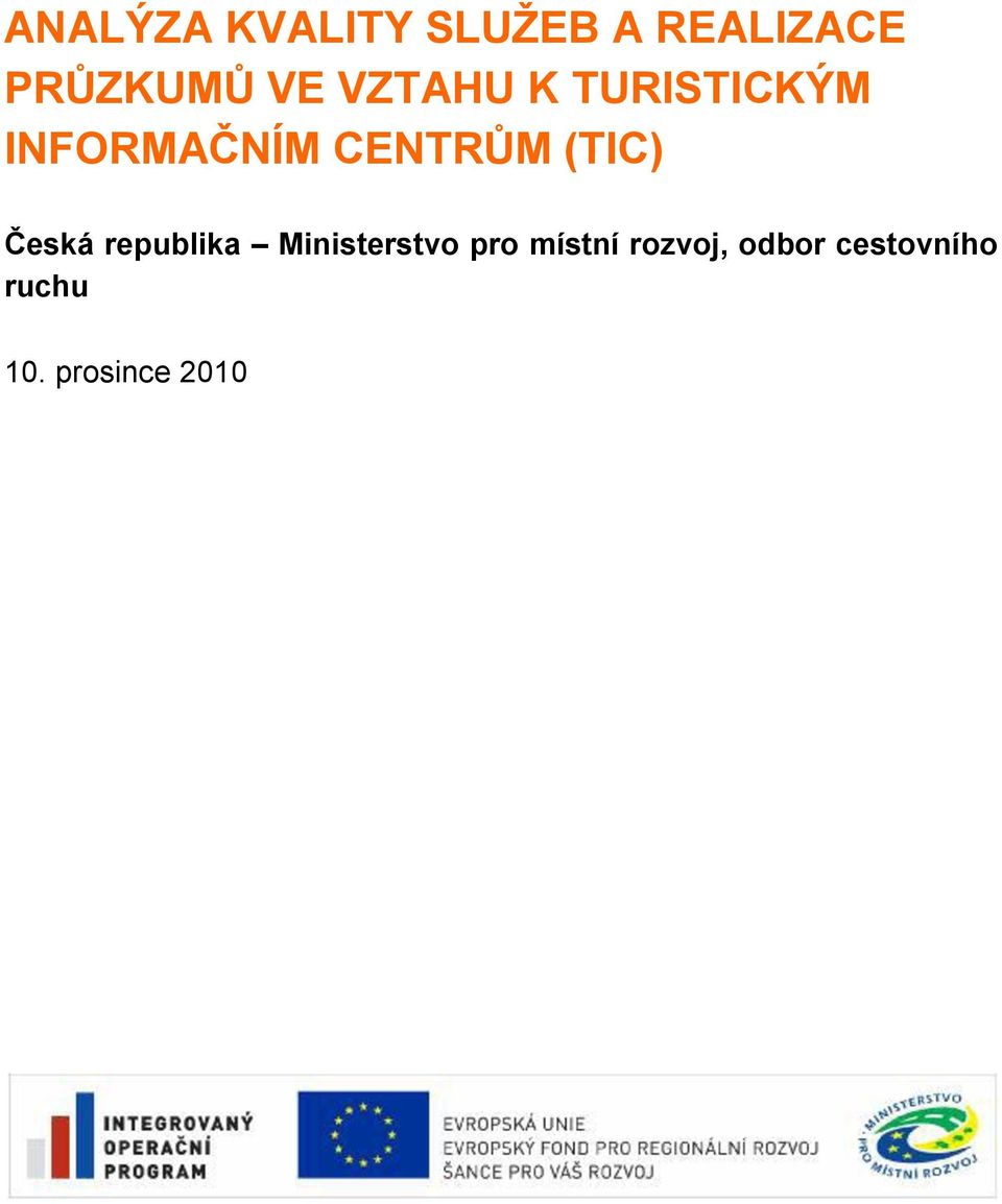 (TIC) Česká republika Ministerstvo pro místní