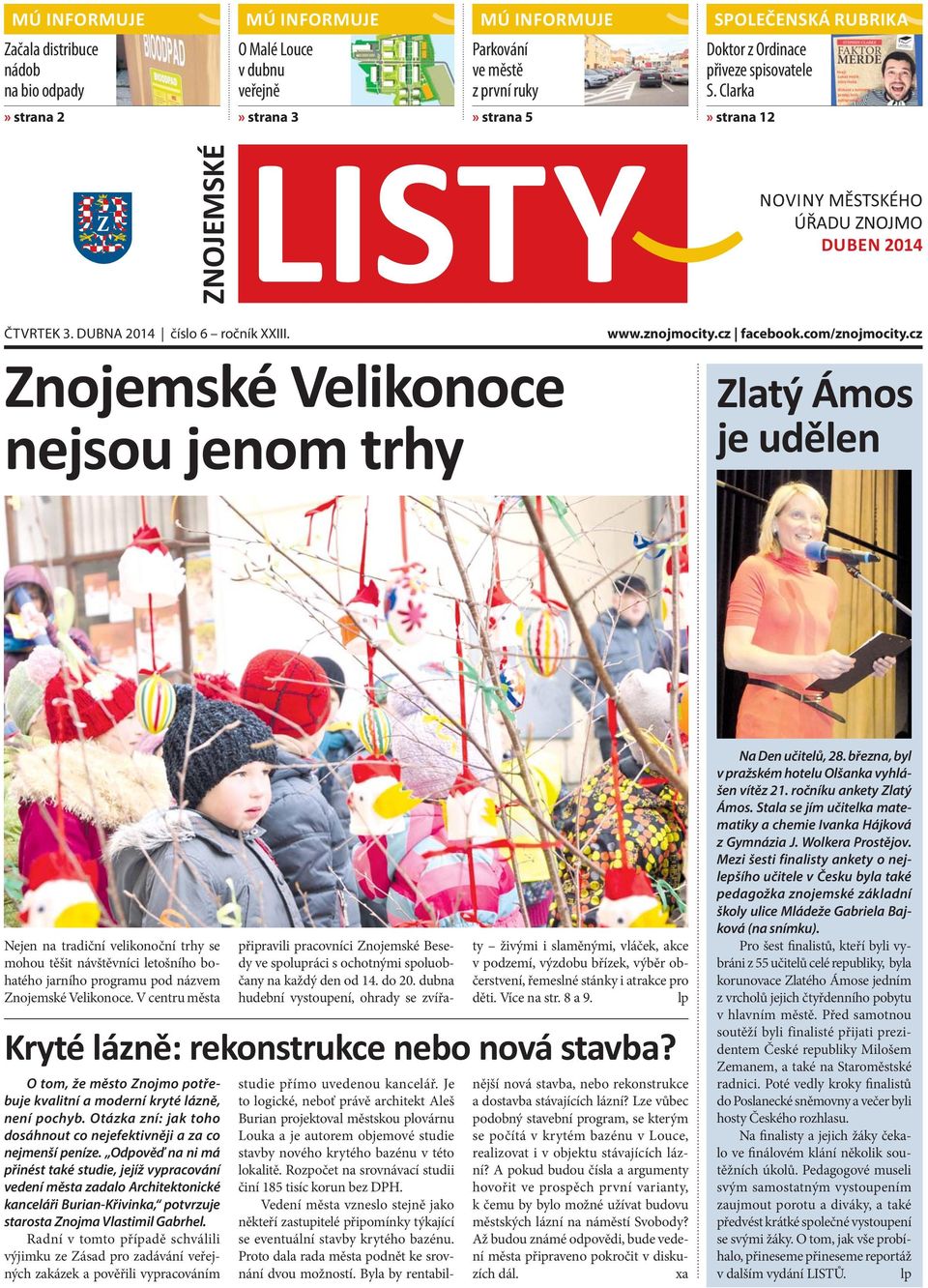 Znojemské Velikonoce nejsou jenom trhy www.znojmocity.cz facebook.com/znojmocity.
