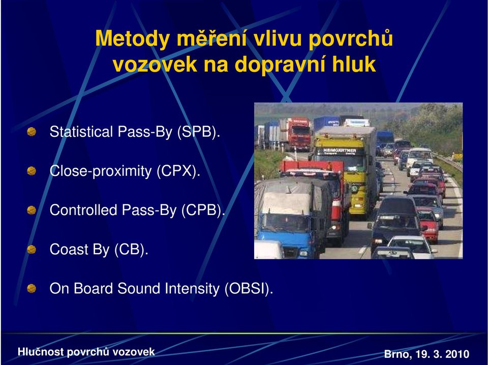 Close-proximity (CPX).