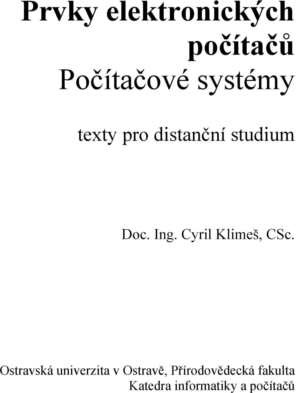 Cyril Klimeš, CSc.