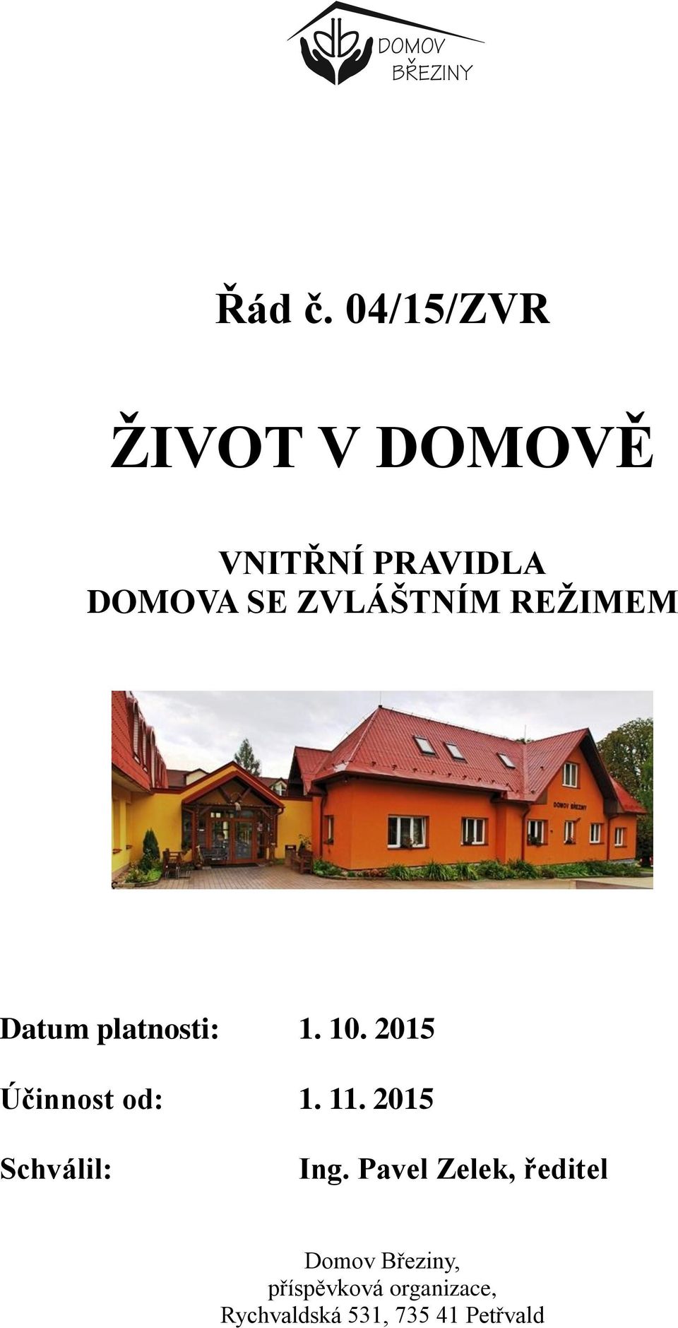 ZVLÁŠTNÍM REŽIMEM Datum platnosti: 1. 10.