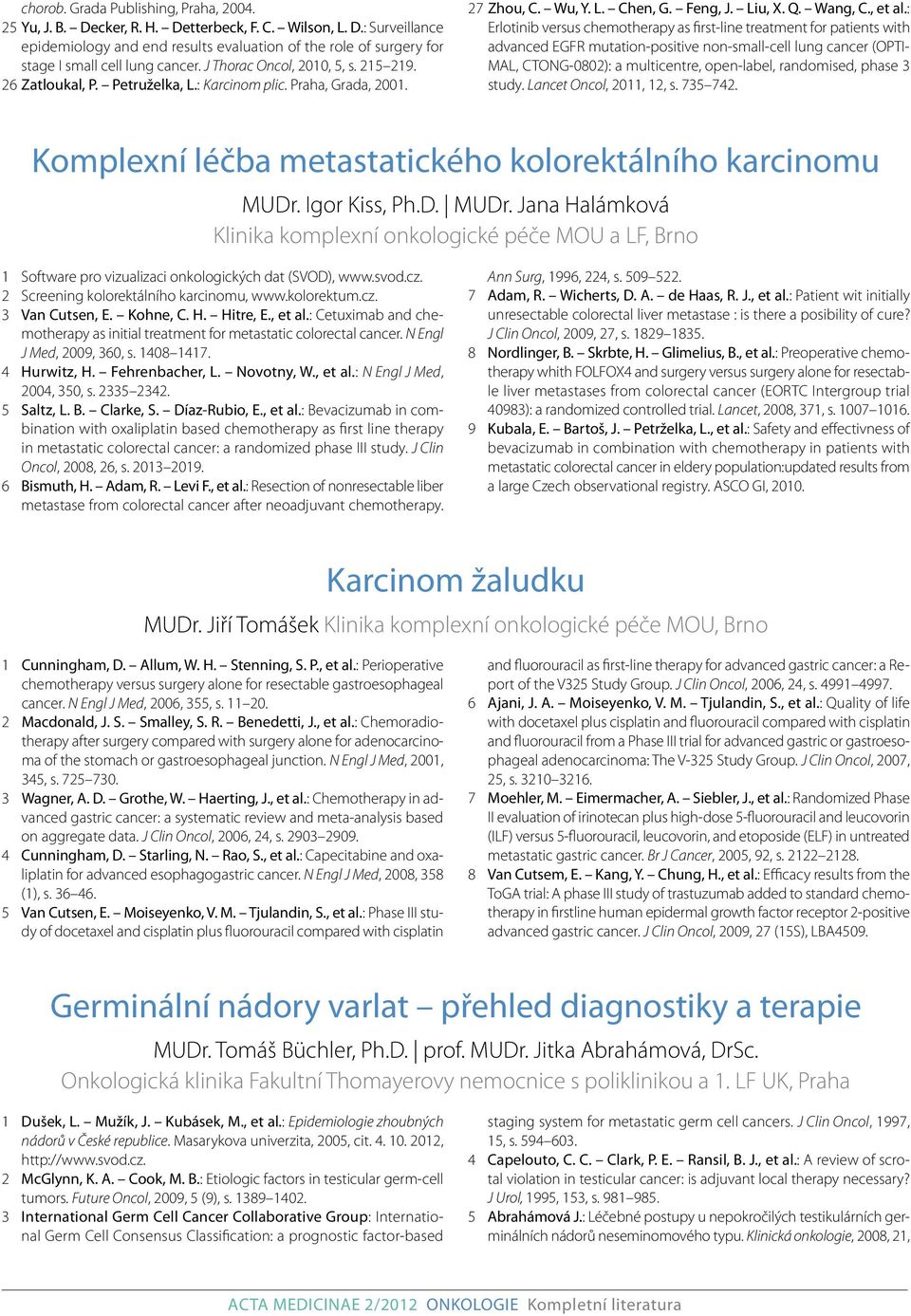 : Erlotinib versus chemotherapy as first-line treatment for patients with advanced EGFR mutation-positive non-small-cell lung cancer (OPTI- MAL, CTONG-0802): a multicentre, open-label, randomised,
