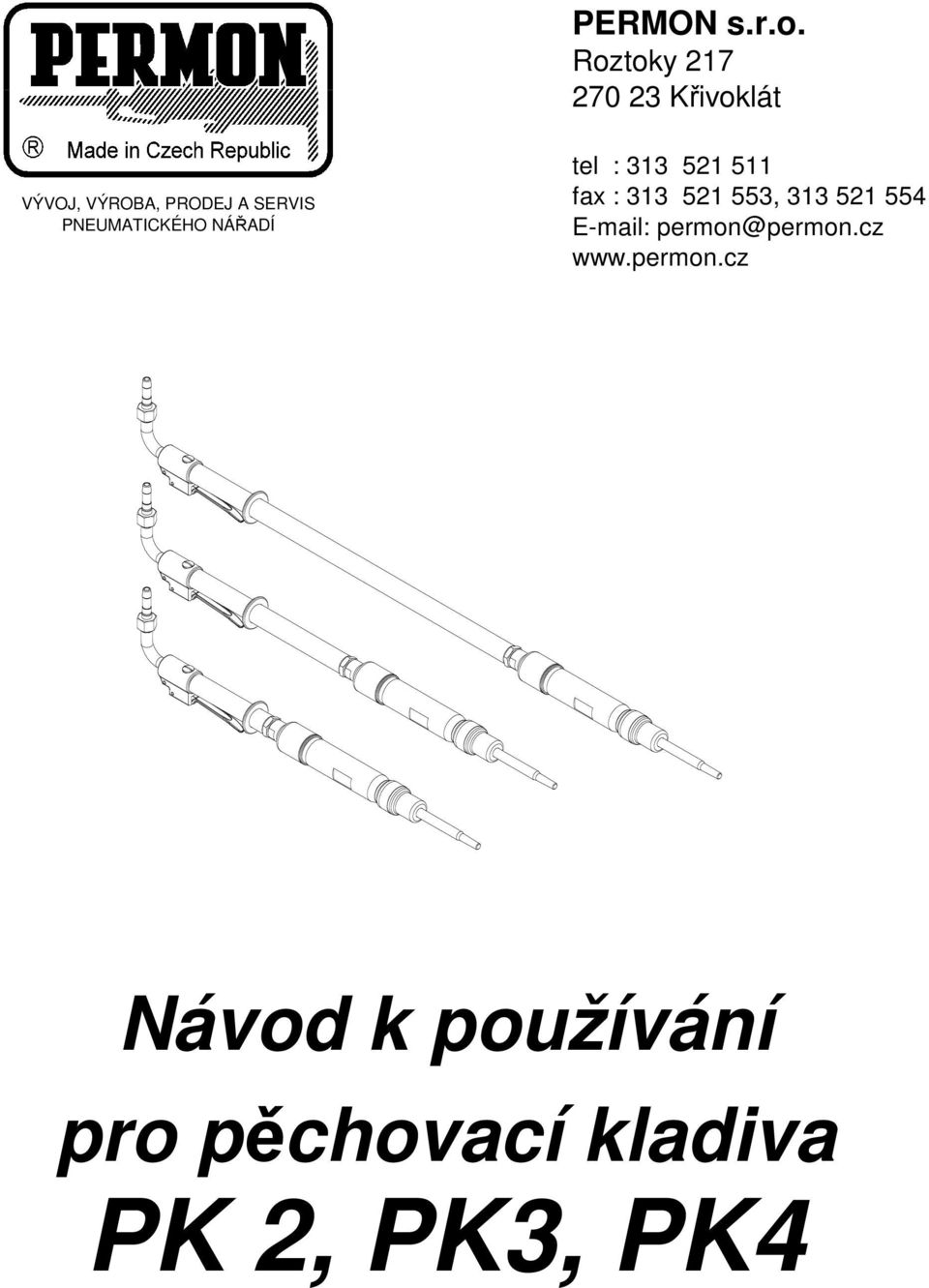 PNEUMATICKÉHO NÁŘADÍ tel : 313 521 511 fax : 313 521 553,