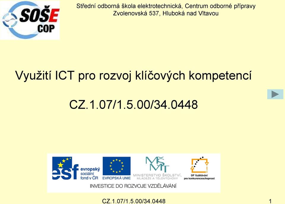 Vltavou Využití ICT pro rozvoj klíčových