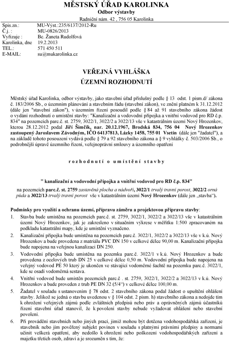 , o územním plánování a stavebním řádu (stavební zákon), ve znění platném k 31.12.