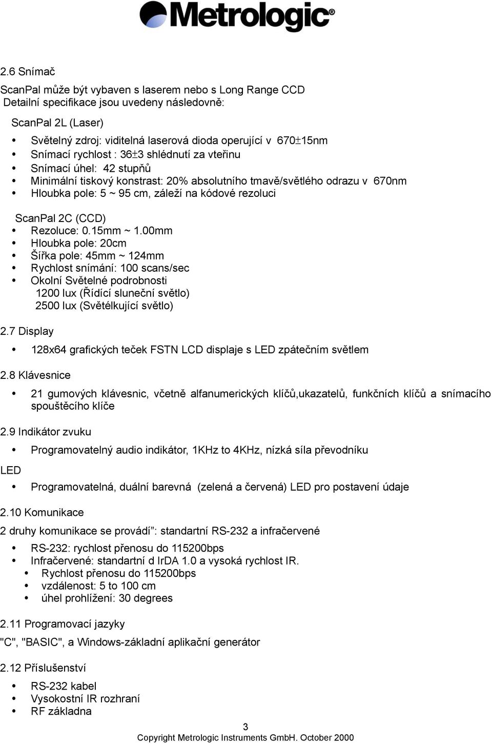 ScanPal 2C (CCD) Rezoluce: 0.15mm ~ 1.