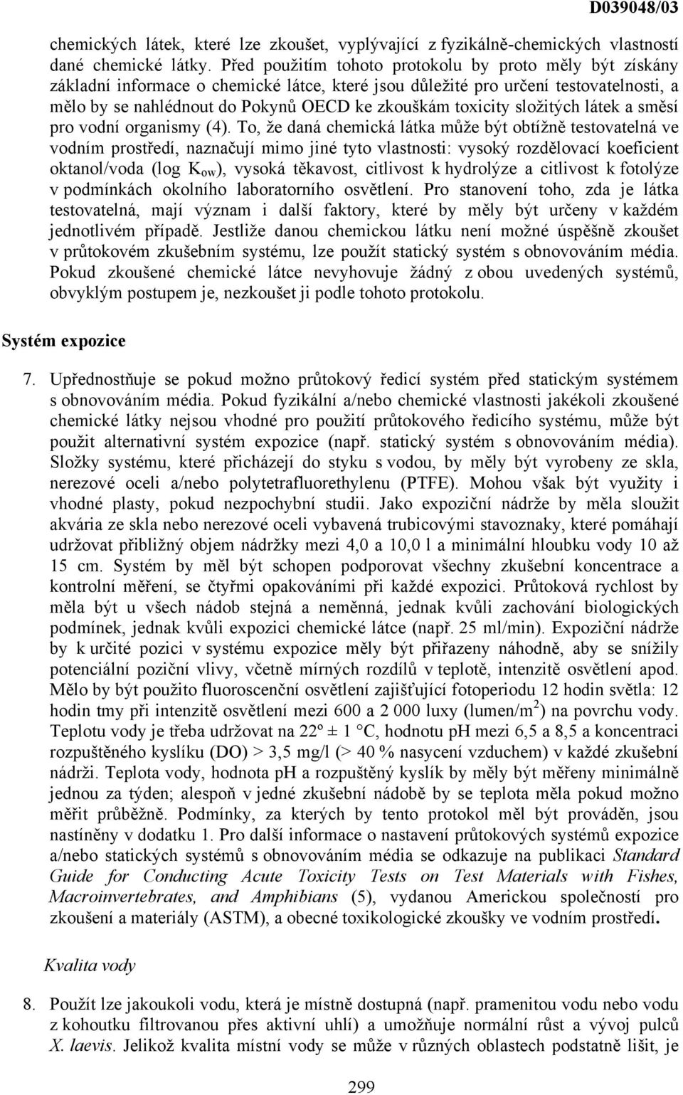 toxicity složitých látek a směsí pro vodní organismy (4).