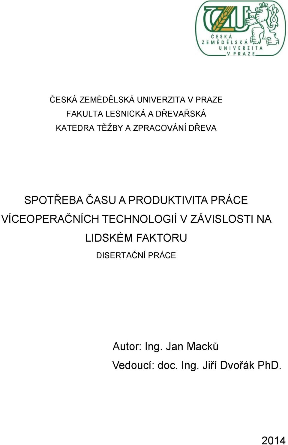 VÍCEOPERAČNÍCH TECHNOLOGIÍ V ZÁVISLOSTI NA LIDSKÉM FAKTORU