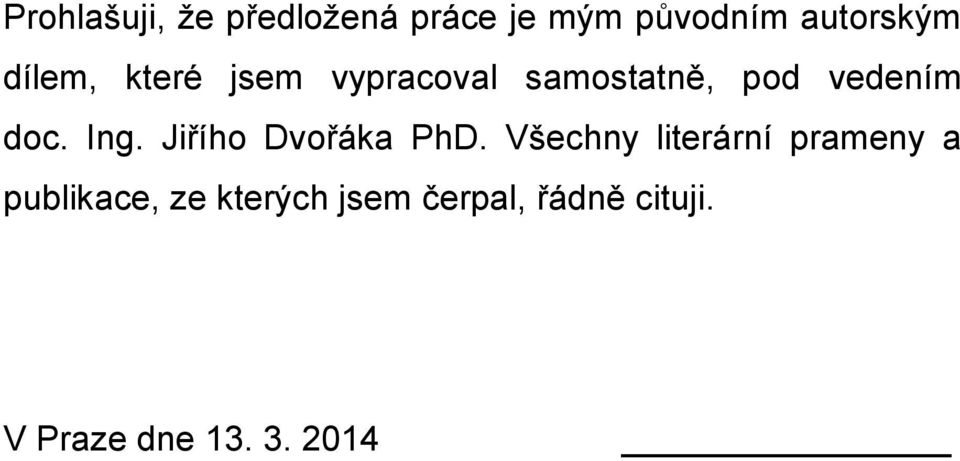 Ing. Jiřího Dvořáka PhD.