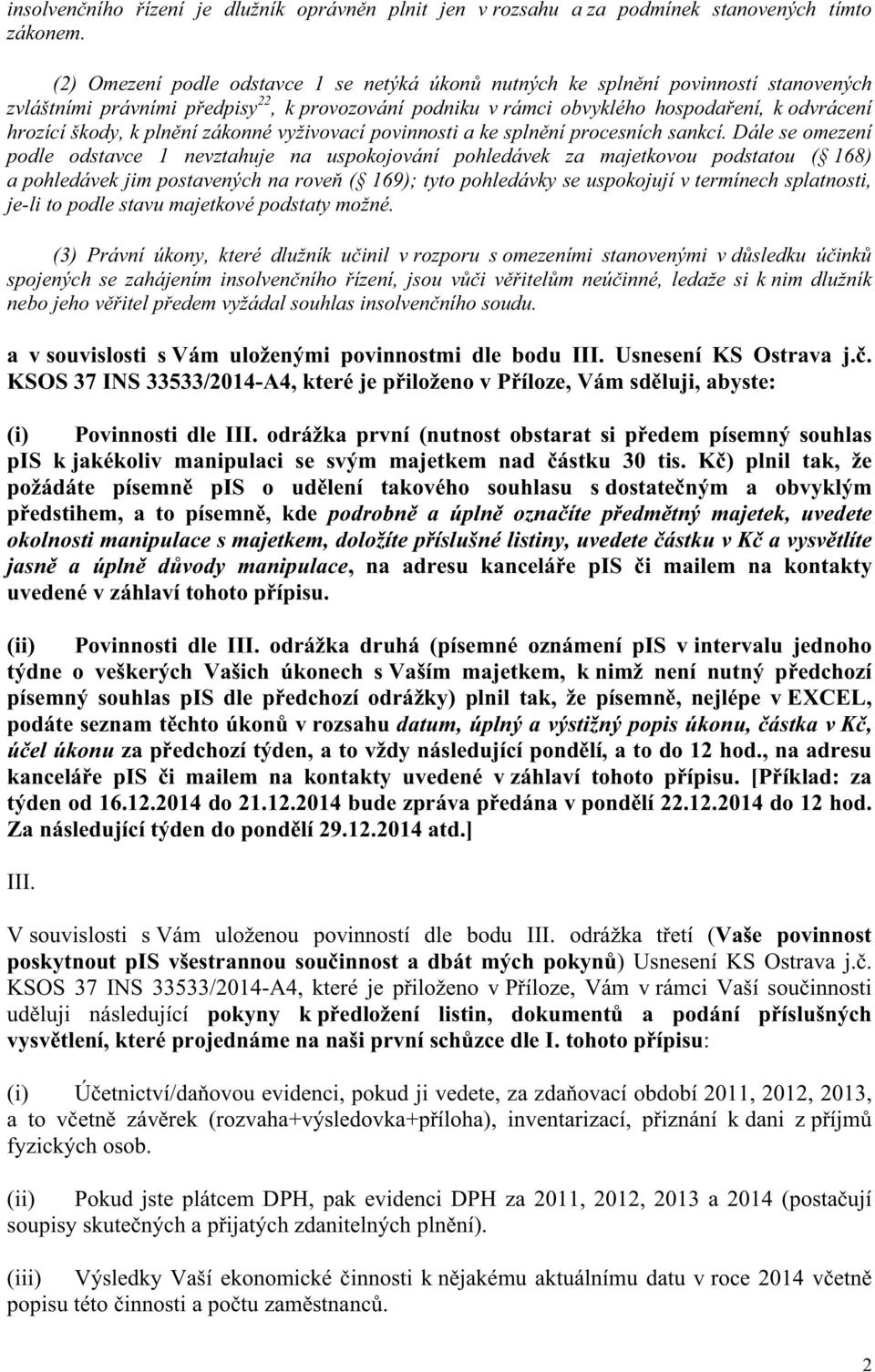 pln ní zákonné vyživovací povinnosti a ke spln ní procesních sankcí.