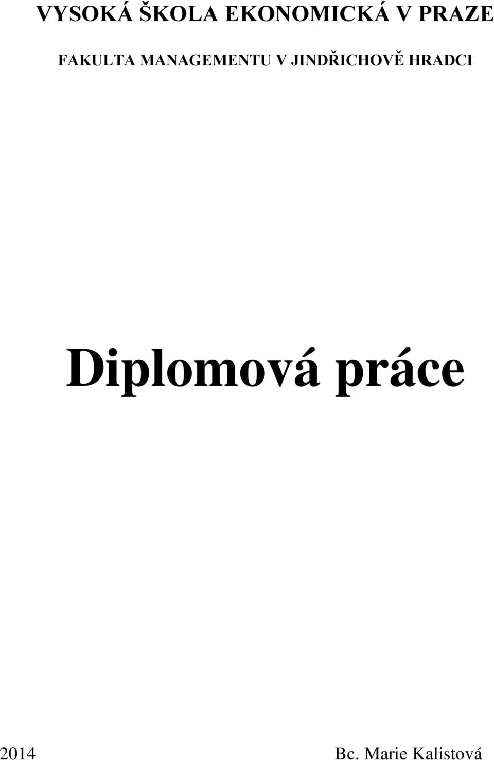 JINDŘICHOVĚ HRADCI Diplomová