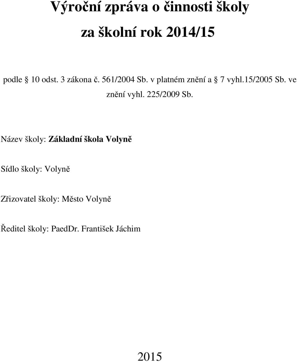 ve znění vyhl. 225/2009 Sb.