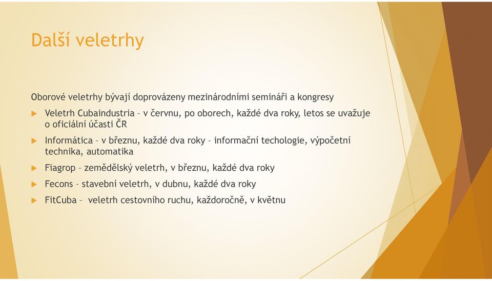 dva roky informační techologie, výpočetní technika, automatika Fiagrop zemědělský veletrh, v březnu, každé