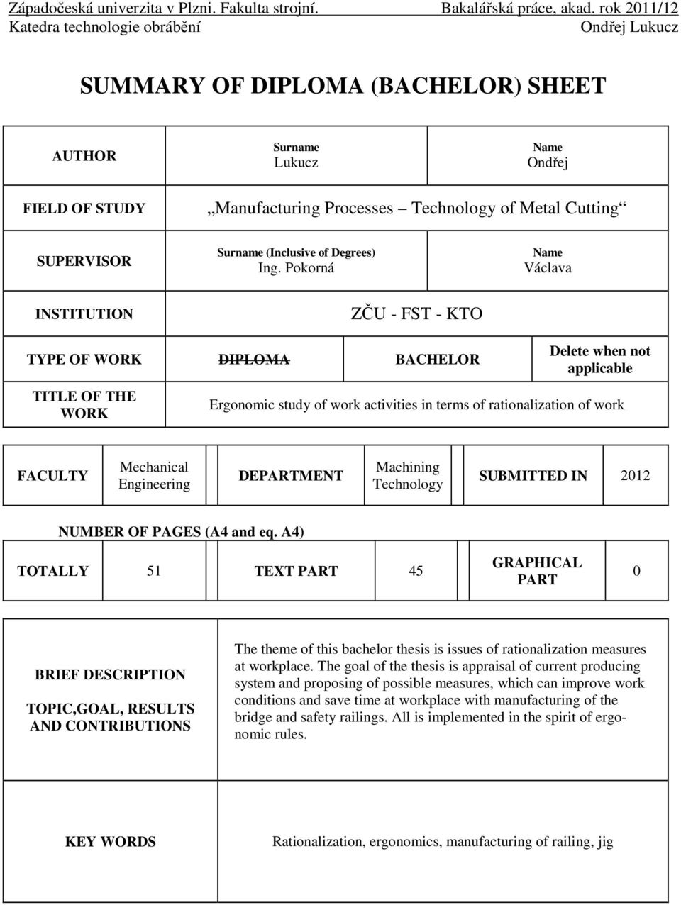 FACULTY Mechanical Engineering DEPARTMENT Machining Technology SUBMITTED IN 2012 NUMBER OF PAGES (A4 and eq.