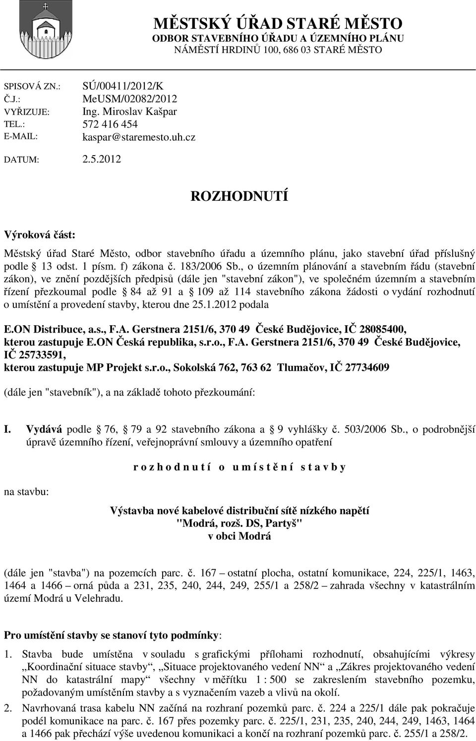 1 písm. f) zákona č. 183/2006 Sb.