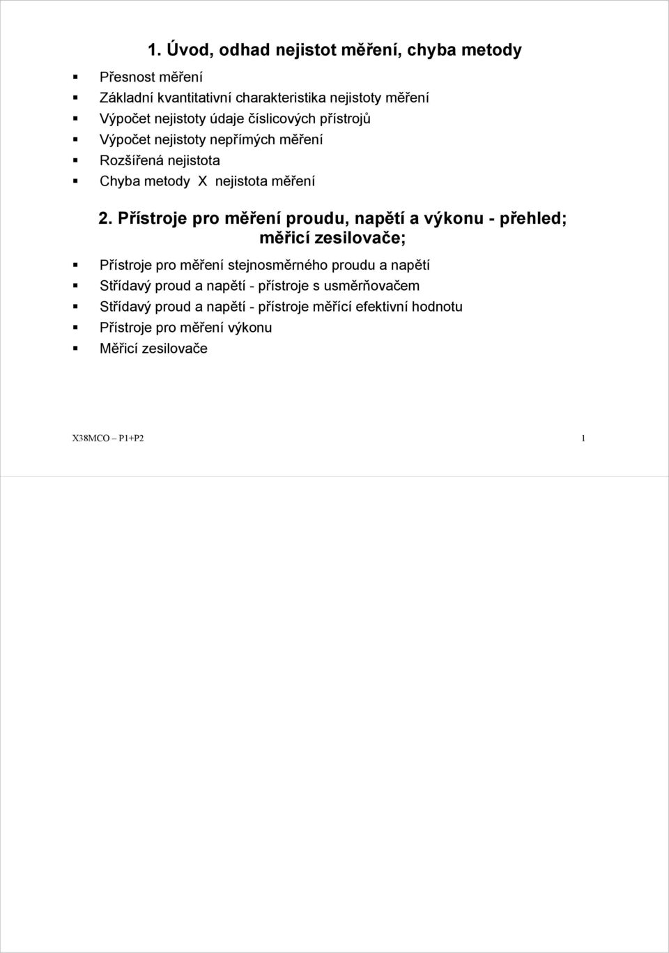 Přístroje pro měření proudu, napětí a výkonu - přehled; měřicí zesilovače; Přístroje pro měření stejnosměrného proudu a napětí Střídavý