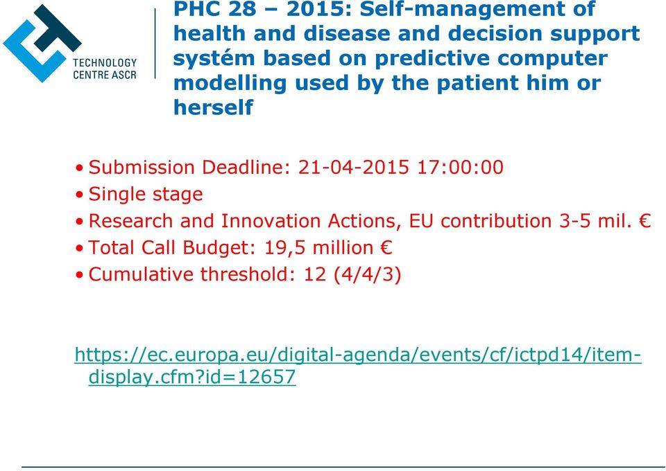 stage Research and Innovation Actions, EU contribution 3-5 mil.
